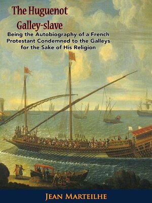 cover image of The Huguenot Galley-slave
